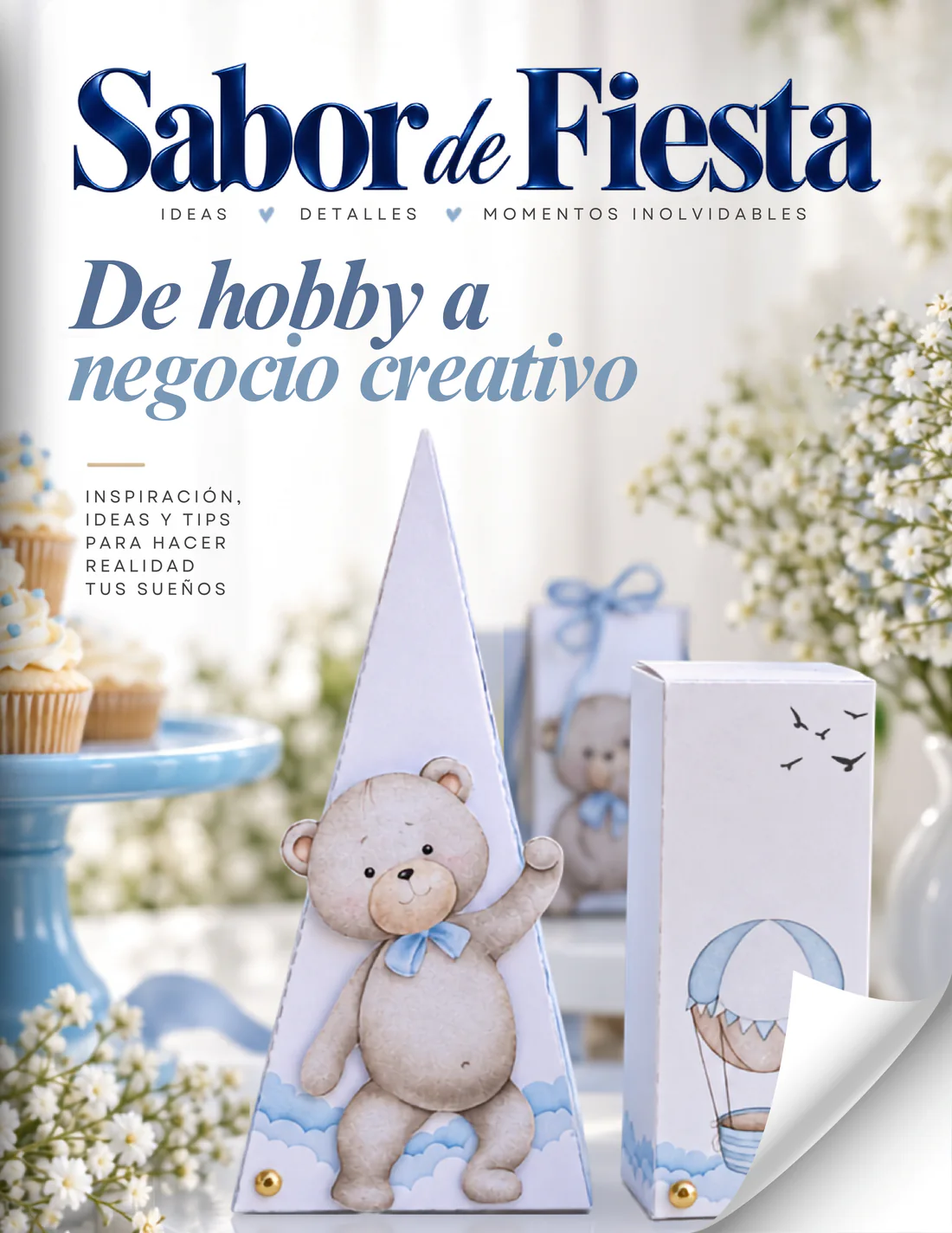 Portada de la revista Sabor de Fiesta «De hobby a negocio creativo»: Inspiración, ideas y tips para hacer realidad tus sueños.